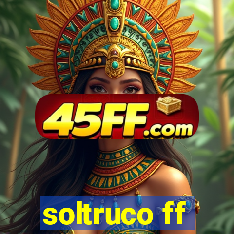 soltruco ff